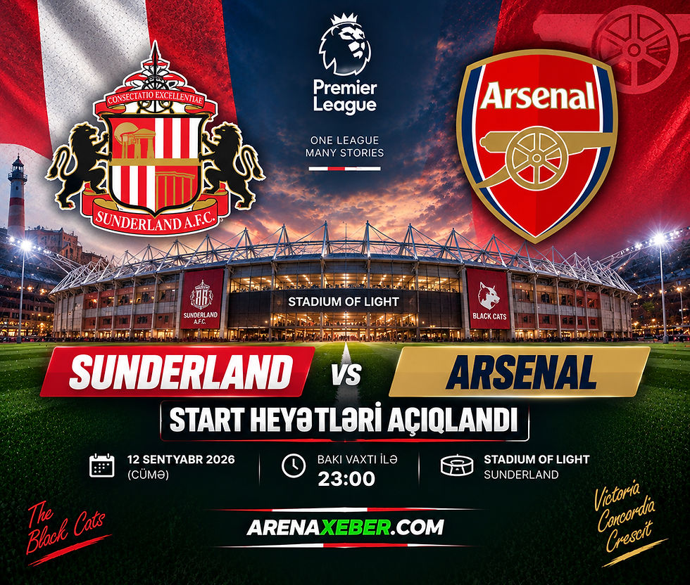 Sunderland Arsenal Premyer Liqa start heyətləri