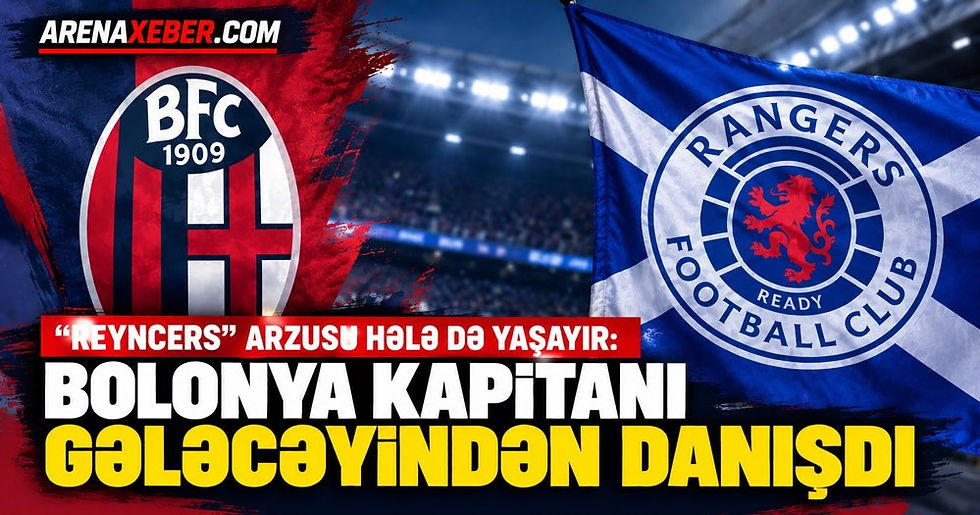 Bolonya kapitanı Lewis Ferguson Rangers barədə danışıb