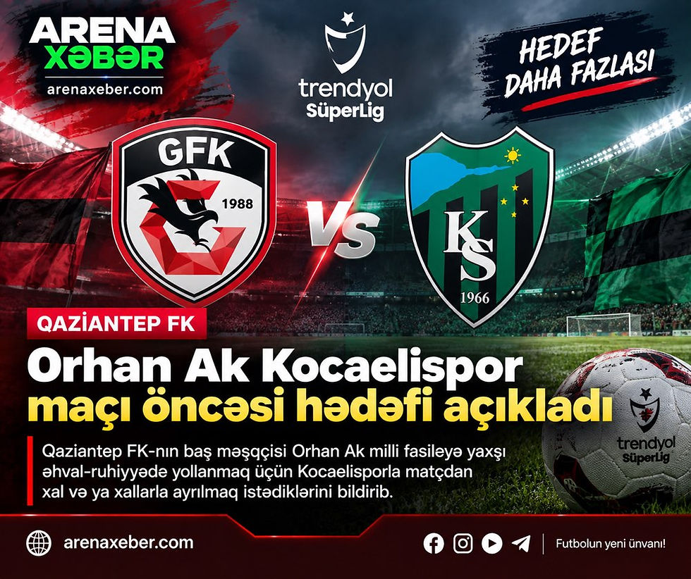 Qaziantep FK baş məşqçisi Orhan Ak
