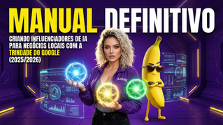 MANUAL DEFINITIVO: CRIANDO INFLUENCIADORES DE IA PARA NEGÓCIOS LOCAIS COM A TRINDADE DO GOOGLE (2025/2026)