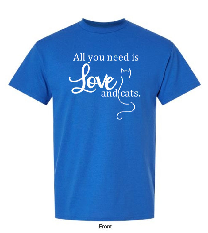 All You Need is Love & Cats T-Shirt