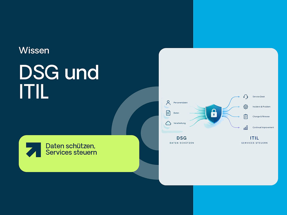 DSG und ITIL: Was das Datenschutzgesetz für IT-Prozesse heisst