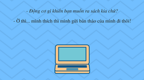 Làm thế nào để tác phẩm của mình được xuất bản thành sách?