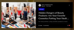 Hidden Dangers of Beauty Products