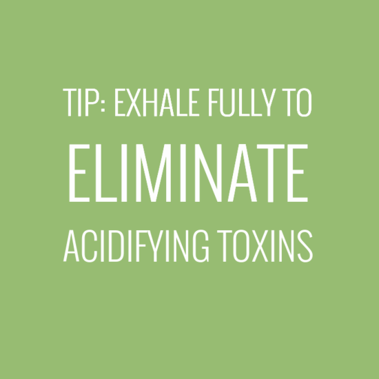 tip3aexhalefullyto0aeliminate0aacidifyingtoxins-default