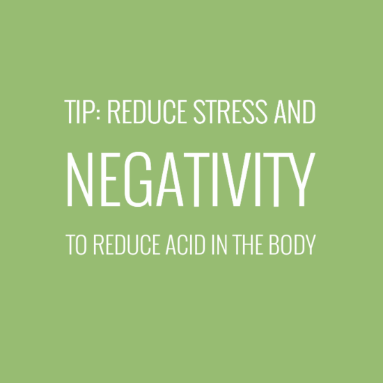 tip3areducestressand0anegativity0atoreduceacidinthebody-default (1)