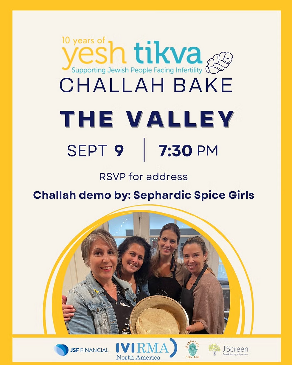 A promotional flyer for a Challah Bake event by Yesh Tikva, celebrating 10 years of supporting Jewish people facing infertility. The flyer features the event details: September 9 at 7:30 PM in the Valley, with a challah demo by the Sephardic Spice Girls. It includes a photo of four smiling women holding a large bowl of dough, and logos of sponsors JSF Financial, IVIRMA North America, Sephardic Spice Girl, and JScreen.