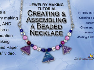 VIDEO: "CREATING AND ASSEMBLING A BEADED NECKLACE" - FREE TUTORIAL