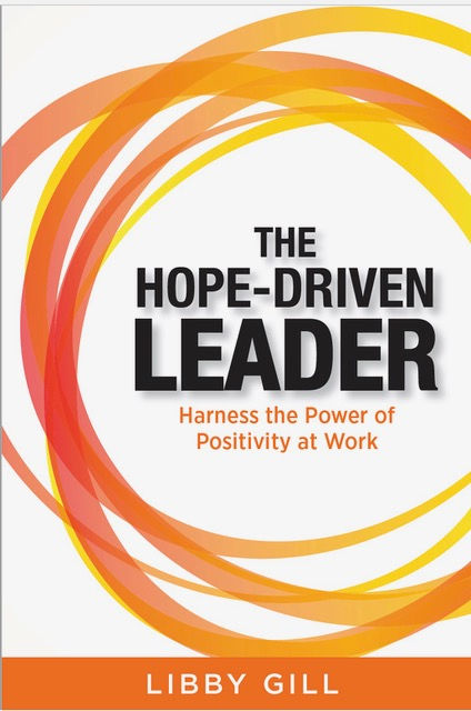 The Hope-Driven Leader by Libby Gill