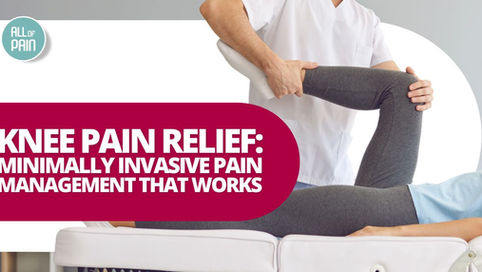 [Pain Management NJ] Knee Pain Relief: Minimally Invasive Pain Management That Works