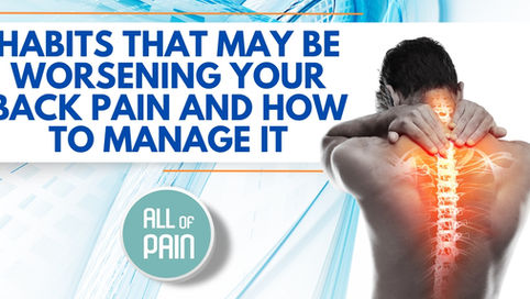 [Bergen County Pain Management] Habits That May Be Worsening Your Back Pain And How To Manage It