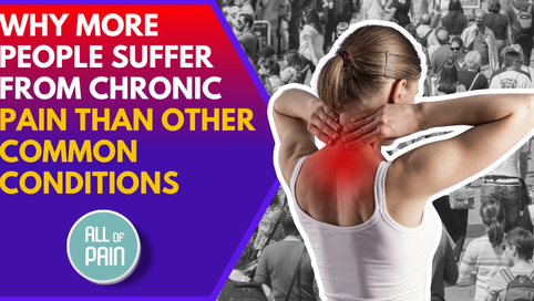 [New Jersey Pain Management] Why More People Suffer from Chronic Pain Than Other Common Conditions