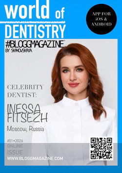 inessafitsezh_инессафицеж_world_of_dentistry_bloggmagazine