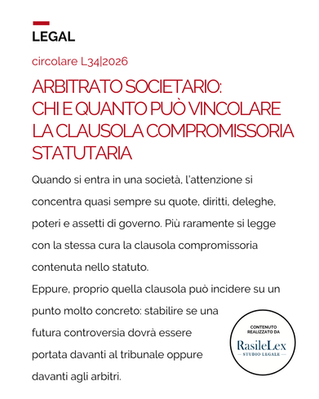 Arbitrato societario: chi e quanto può vincolare la clausola compromissoria statutaria