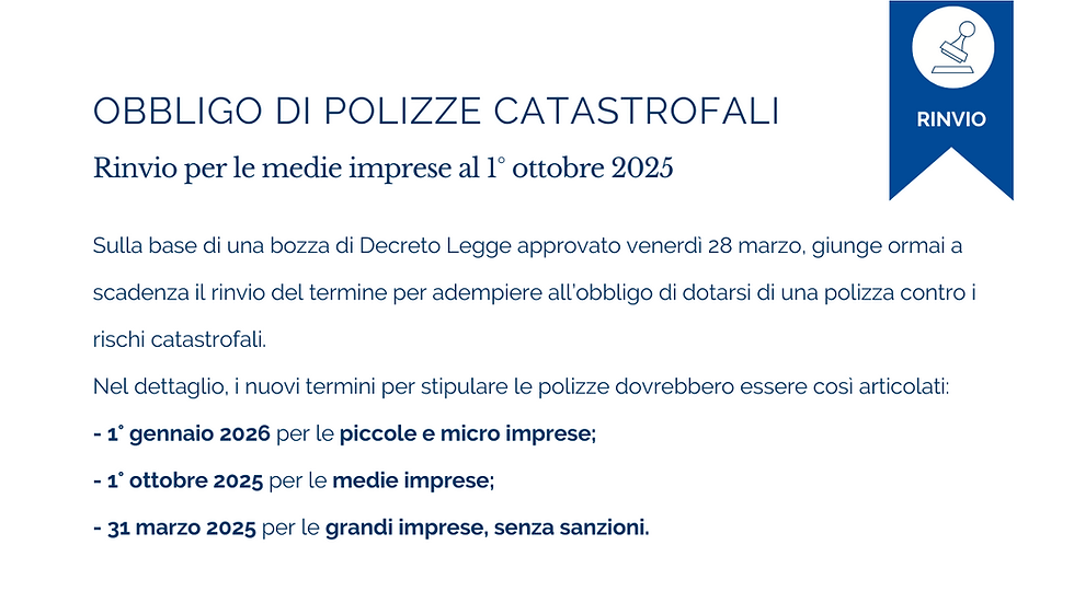 Obbligo di polizze catastrofali – Rinvio per le medie imprese al 1° ottobre 2025.