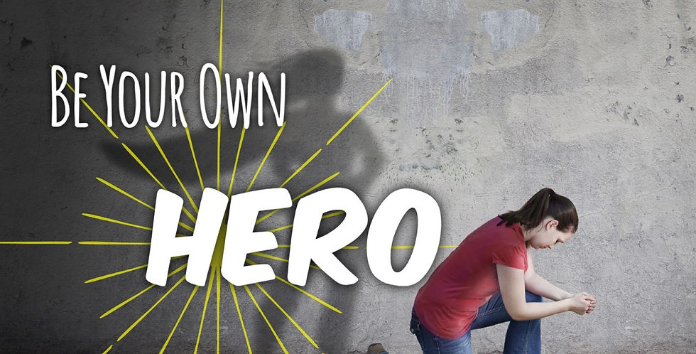 Be Your Own Hero