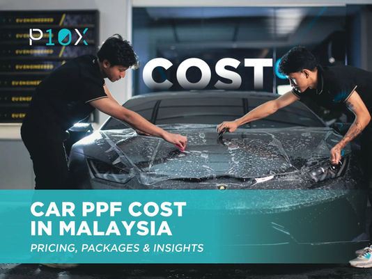 Car PPF Cost in Malaysia: Pricing, Packages & Insights