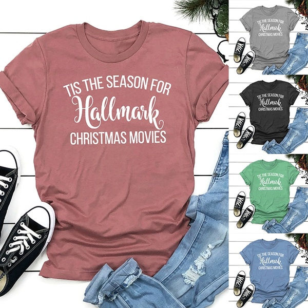 Women Fashion Tis The Season for Hallmark Christmas Movies Shirt Funny Xmas Tees