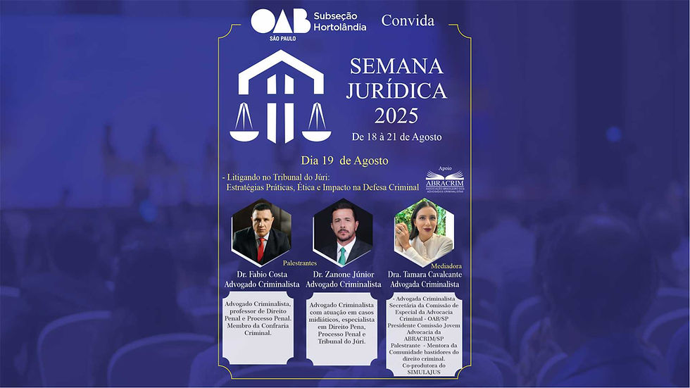 SEMANA JURÍDICA OAB HORTOLÂNDIA - Palestra - Litigando no Tribunal do Júri: Estratégias Práticas