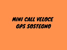 TUTTE LE INFORMAZIONI UTILI SULLA MINI CALL VELOCE GPS SOSTEGNO