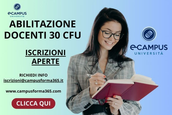 Abilitazione 30 CFU ECAMPUS, al via la IV edizione. Iscrizioni aperte con scadenza il 10 novembre 2024