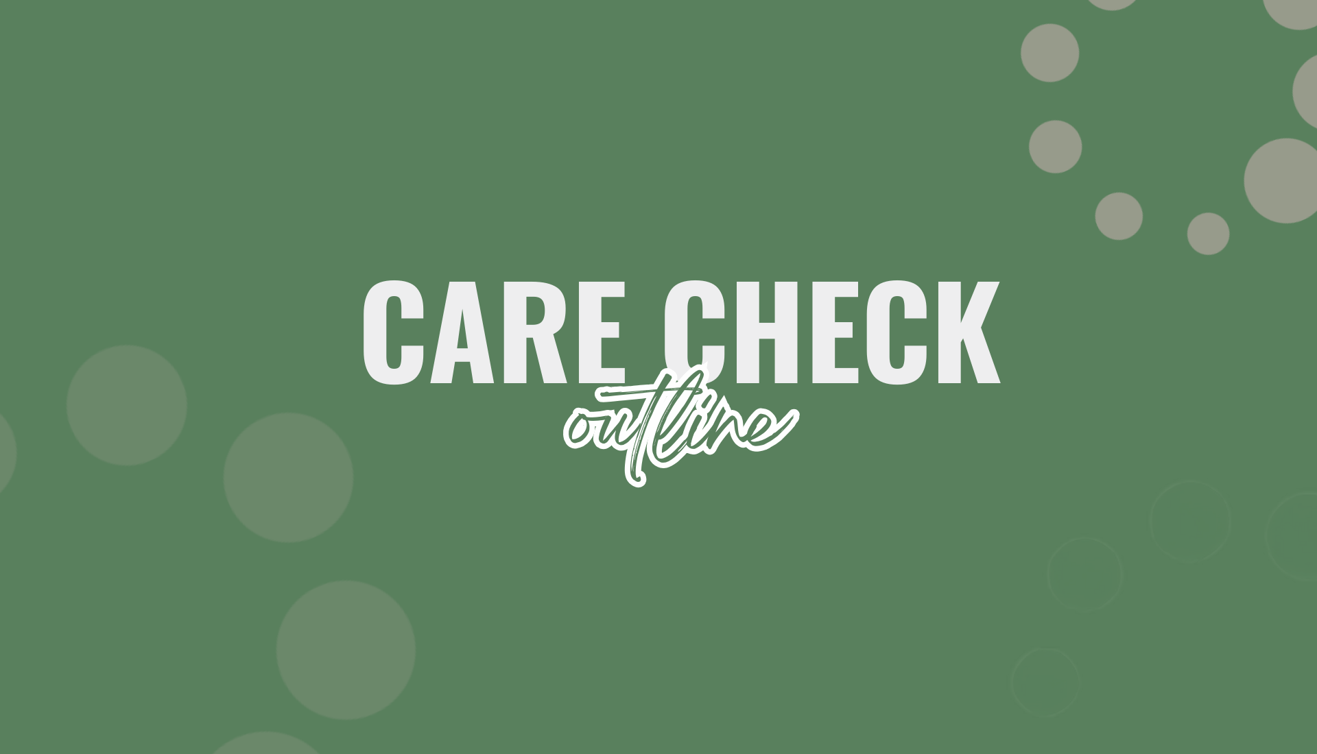 CARE Check Outline