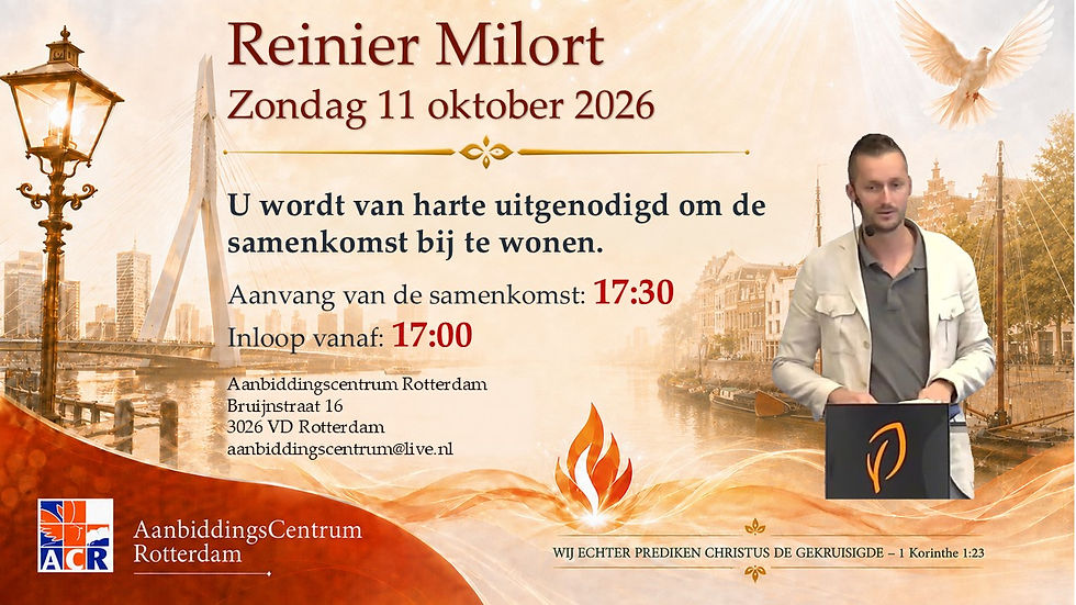 Zondag 11 oktober 2026 zal br. Reinier Milort spreken in Aanbiddingscentrum Rotterdam.