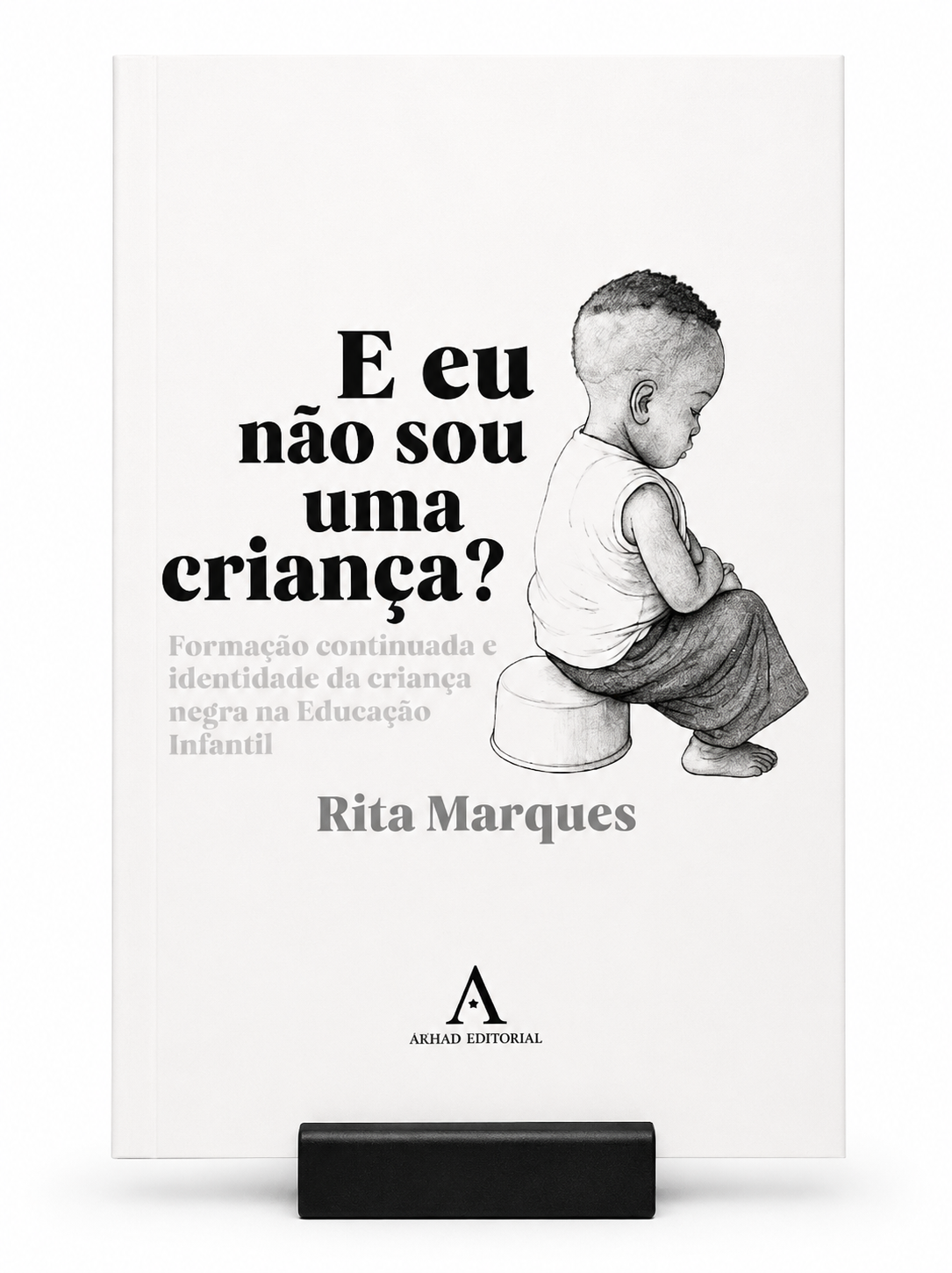 E eu, não sou uma criança? Formação continuada e identidade da criança negra