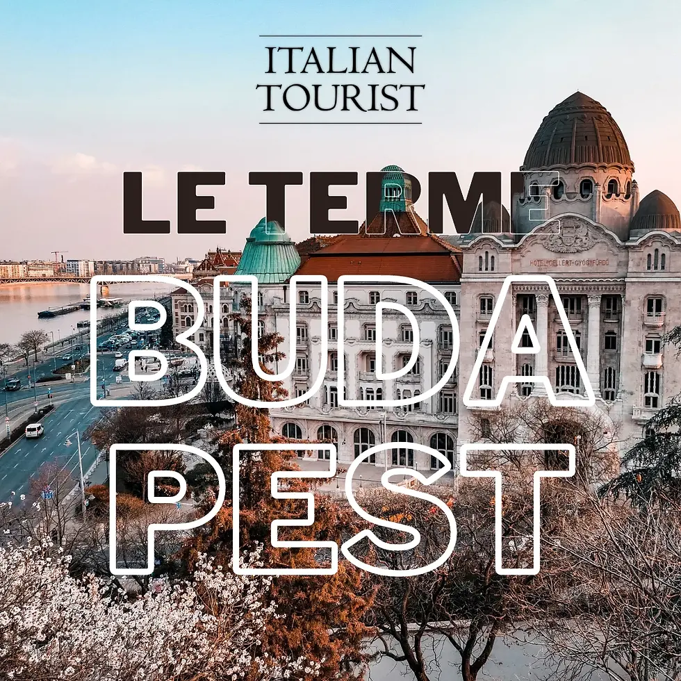 Bagni Gellert esterno - Italian Tourist alle terme di budapest