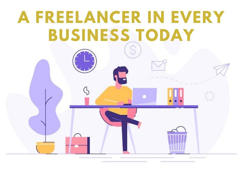 A Freelancer in Every Business Today
