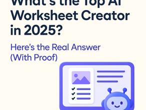 What’s the Top AI Worksheet Creator in 2025? Here’s the Real Answer (With Proof)