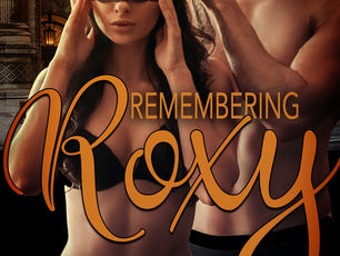 REMEMBERING ROXY