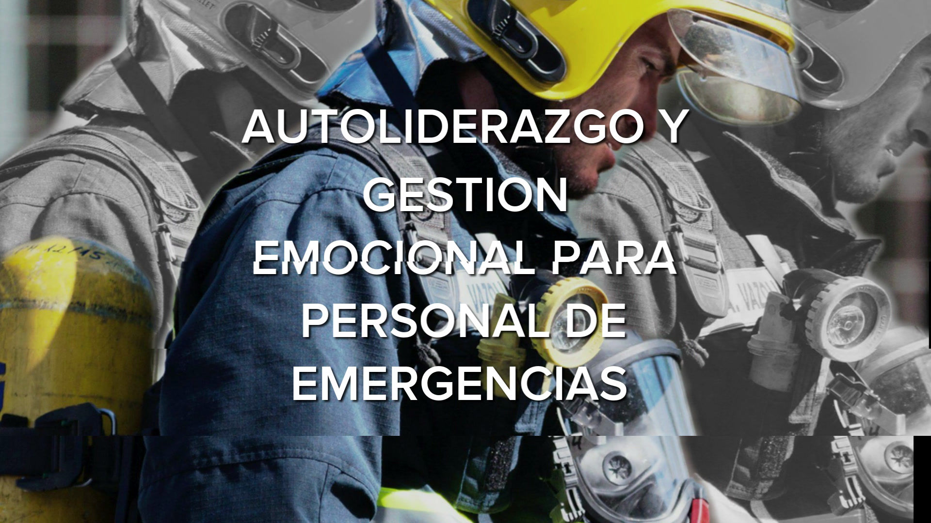 AUTOLIDERAZGO Y GESTIÓN EMOCIONAL PARA PERSONAL DE EMERGENCIAS