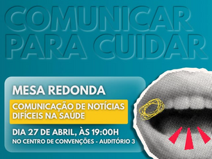 Mesa redonda debate comunicação de notícias difíceis na saúde