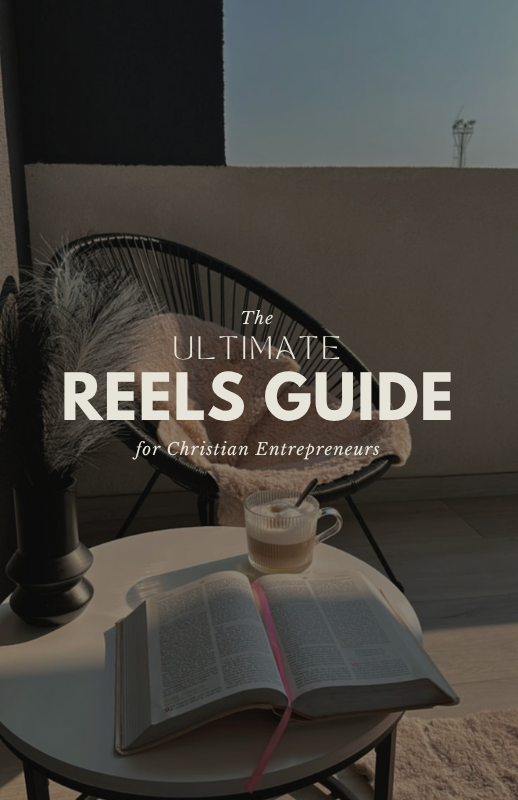 The Ultimate Reels Guide for Christian Entrepreneurs