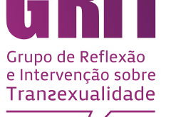 O Grupo de Reflexão e Intervenção sobre Transexualidade (GRIT)