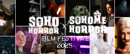 a collage of film stills and white text that reads Soho Horror X Sohome Horror film festival 2025