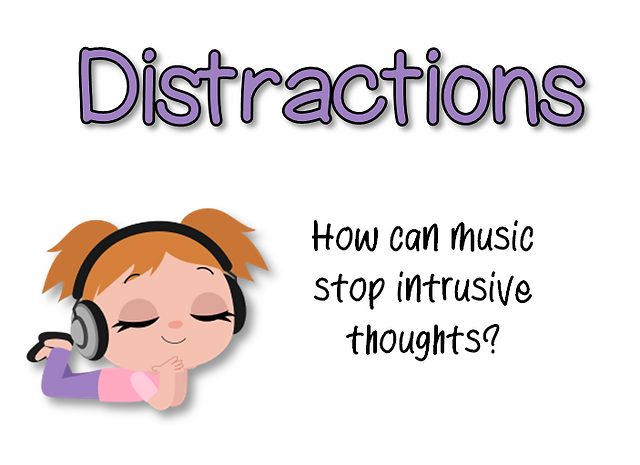 Distractions can help calm the body by getting the mind off of the triggering event.