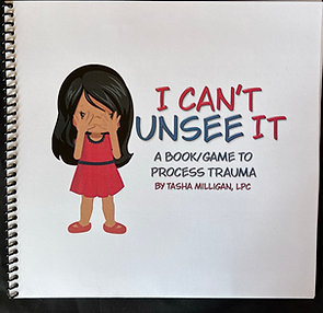 I Can't Unsee It: A Book and Game for Trauma