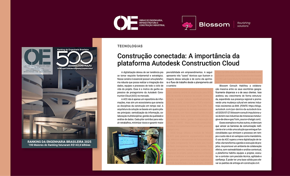 Arte institucional da Blossom Consult com reprodução de página da Revista O Empreiteiro contendo a matéria ‘Construção conectada: A importância da plataforma Autodesk Construction Cloud’. O layout destaca os logos da OE e da Blossom sobre fundo vinho institucional. A matéria aborda governança da informação, integração digital, CDEs e rastreabilidade em Projetos de Capital, com referência à atuação da Blossom na colaboração BIM e integração entre engenharia, planejamento e execução.