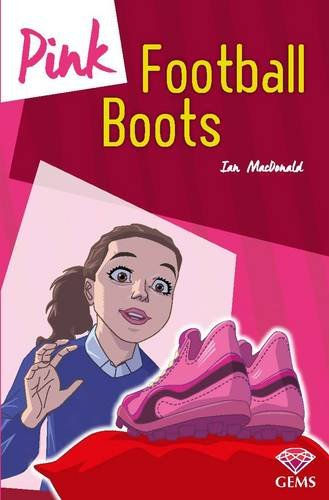 Cover of Hi-Low Book for young readers who like football, Pink Football Boots by Ian MacDonald, which is an illustration of a girl reaching for a pair of pink football boots (Her Boots, Her Books)