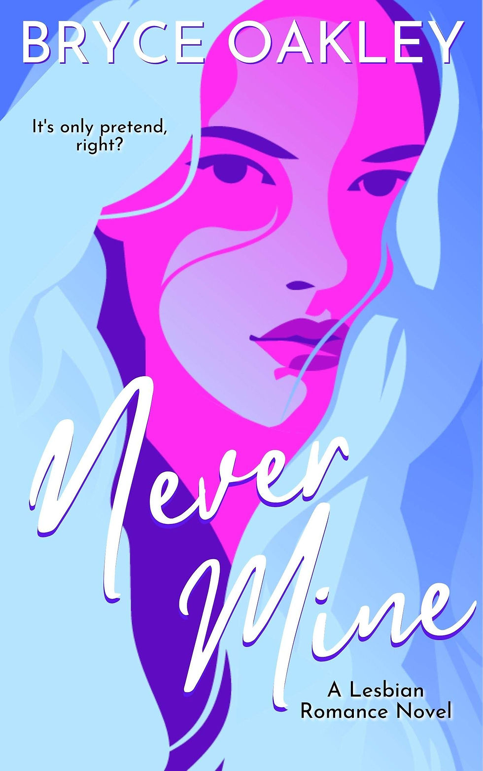 Cover of WLW women’s football romance Never Mine by Bryce Oakley, which is a modern illustration of a woman with a pink face and blue hair (Her Boots, Her Books)