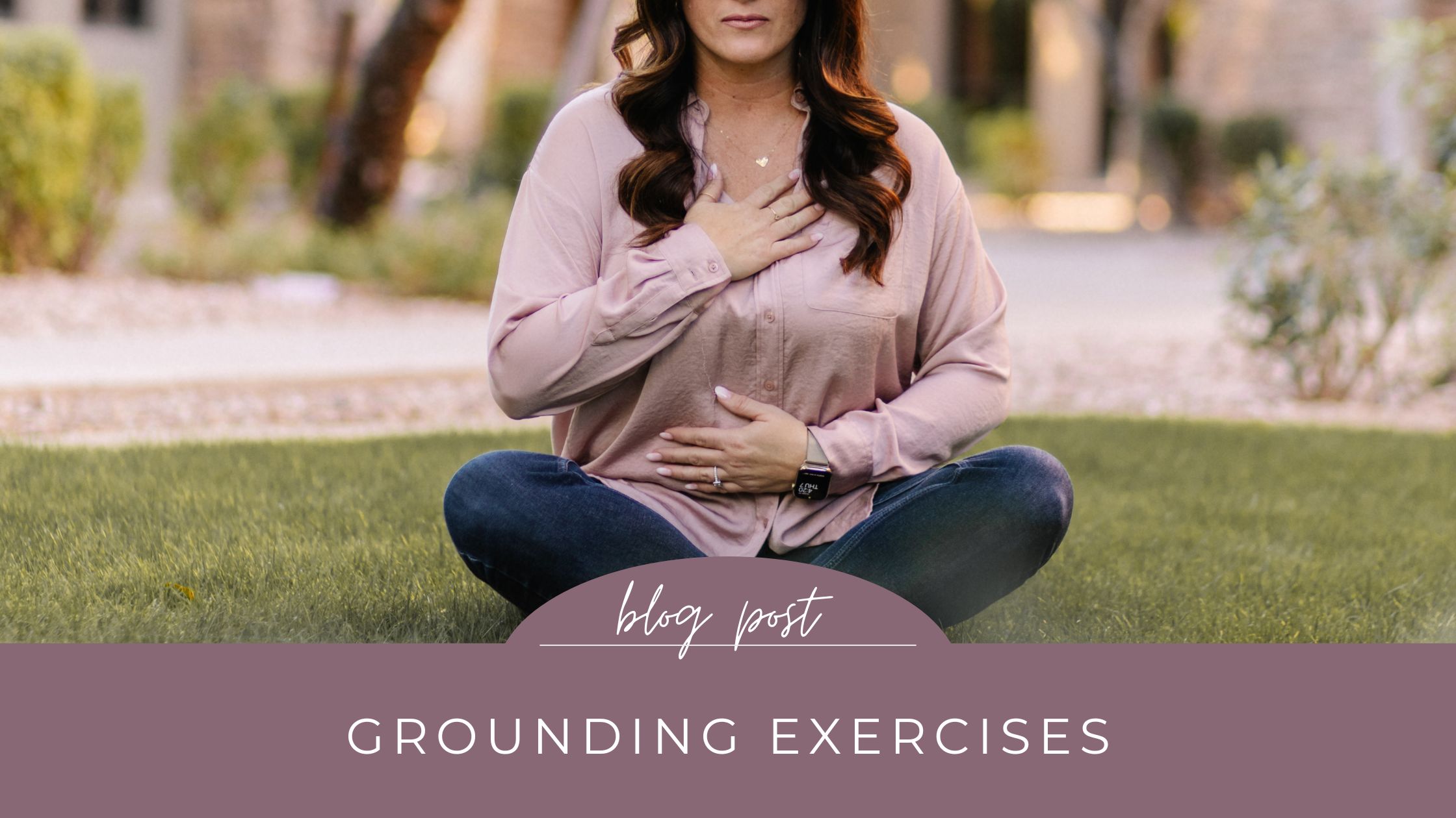 grounding exercises.