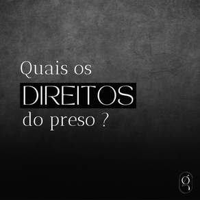 Quais os direitos dos presos?