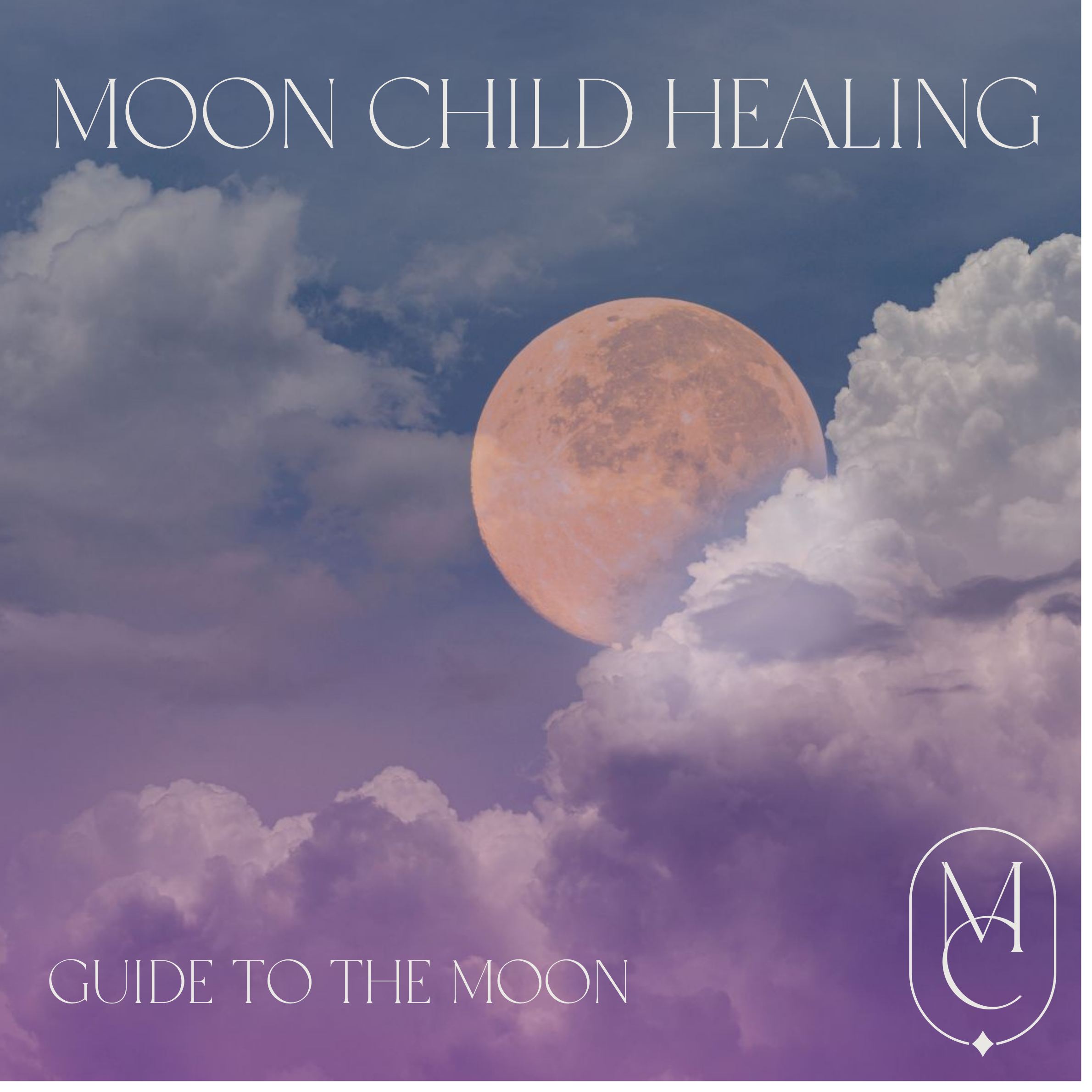 Moon Child Healing - Guide to the Moon