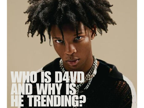 WHO IS D4VD AND WHY IS HE TRENDING?