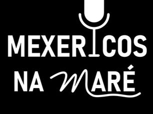 Mexericos na Maré