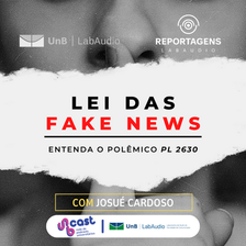 Lei das Fake News: entenda o polêmico PL 2630