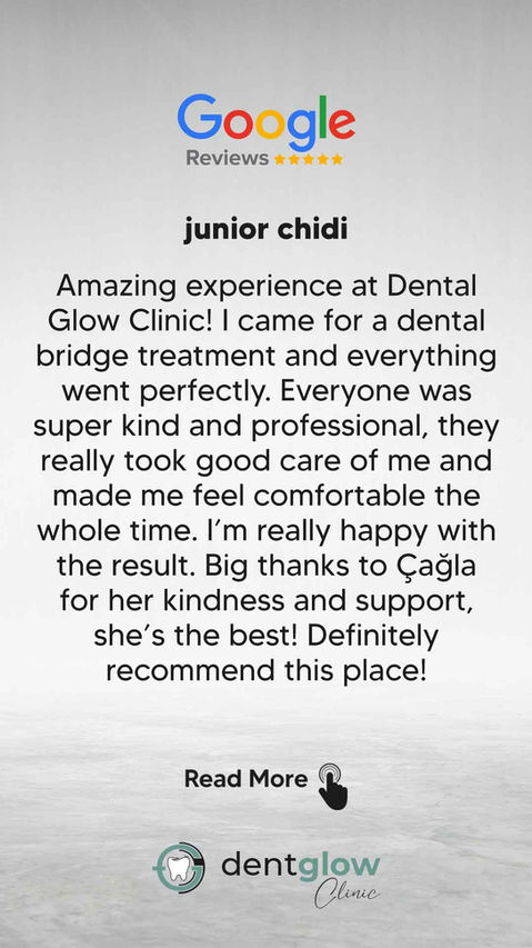 Amazing experience at Dental Glow Clinic! I came for a dental bridge treatment and everything went perfectly. Everyone was super kind and professional, they really took good care of me and made me feel comfortable the whole time. I’m really happy with the result. Big thanks to Çağla for her kindness and support, she’s the best! Definitely recommend this place!