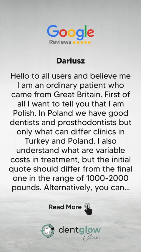 Hello to all users and believe me I am an ordinary patient who came from Great Britain. First of all I want to tell you that I am Polish. In Poland we have good dentists and prosthodontists but only what can differ clinics in Turkey and Poland. I also understand what are variable costs in treatment, but the initial quote should differ from the final one in the range of 1000-2000 pounds. Alternatively, you can then propose a different treatment system significantly exceeding the initial costs. As a client of this clinic after the first visit (preparation for the procedure and zabueg) and the approach of employees regarding the organization of transport, hotel booking and many other small things influencing the approach to the client. I give a rating on a scale of up to 10 - rating +40, or 50. I like the attitude that every small shortcoming (sometimes someone has problems and supposedly what stays at home, and work is work, is bullshit. A person is a person and has their own emotions) is corrected on an ongoing basis (it is enough to say something). I understand that everyone has a different character, one is capricious, another less so, because everyone is different (concerning the client), and the clinic staff wants (you can really see it) for everyone to be happy (and they try to hide their moods). In my opinion, if I were to recommend "making a smile" to someone, it would only be in this dental clinic. I will see how it goes in the final phase, but seeing all these clients from all over the world, we only have one problem. How to technically raise the clinic's rating to a higher one after the final phase. I hope that before Christmas I will be that lucky person with beautiful teeth (laughter) There is only one group of people to whom I would not recommend this clinic are enemies, because they cannot have it better than me (laughter) Greetings to the wonderful staff of this clinic. You are great. I apologize if something is not understandable because I used Google Translate. If possible, I will edit this text after returning home and with the help of the children.